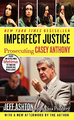 Book Cover Imperfect Justice: Prosecuting Casey Anthony