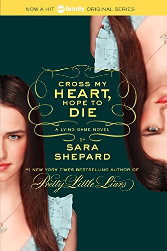Book Cover The Lying Game #5: Cross My Heart, Hope to Die