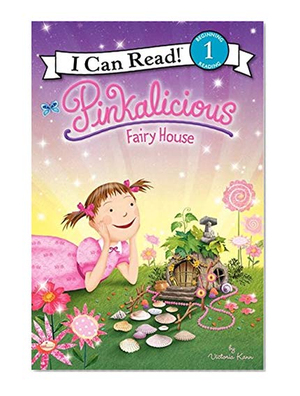 Pinkalicious: Fairy House (I Can Read Level 1)