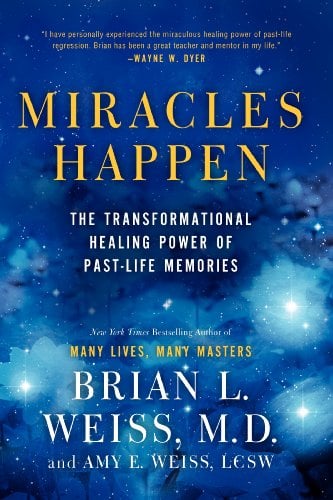 Book Cover Miracles Happen: The Transformational Healing Power of Past-Life Memories