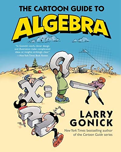 Book Cover The Cartoon Guide to Algebra (Cartoon Guide Series)