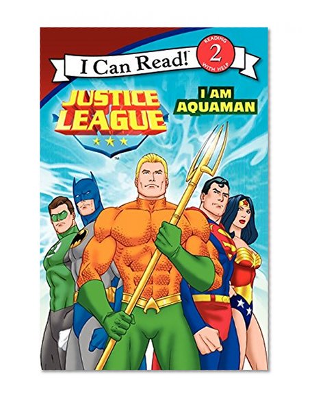 Book Cover Justice League Classic: I Am Aquaman (I Can Read Level 2)