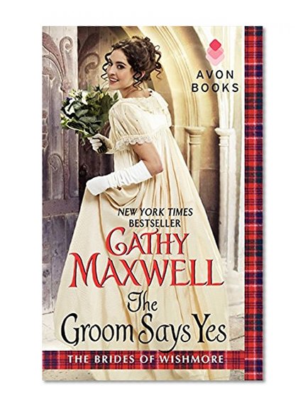 Book Cover The Groom Says Yes (Brides of Wishmore)