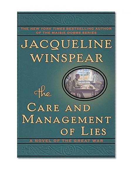 Book Cover The Care and Management of Lies: A Novel of the Great War