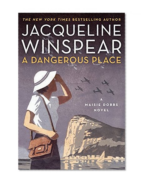 Book Cover A Dangerous Place: A Maisie Dobbs Novel