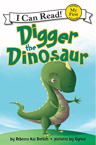 Book Cover Digger the Dinosaur (My First I Can Read)