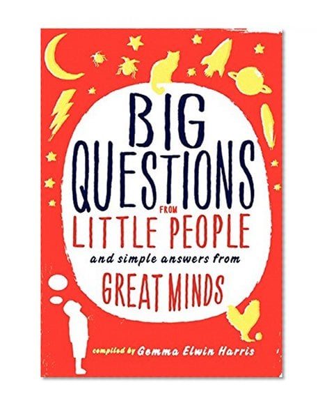 Book Cover Big Questions from Little People: And Simple Answers from Great Minds