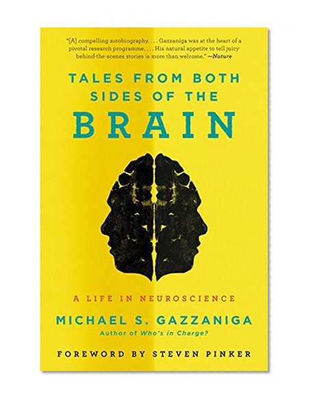 Book Cover Tales from Both Sides of the Brain: A Life in Neuroscience