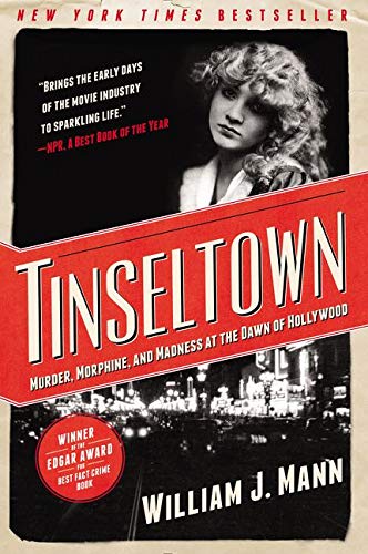 Book Cover Tinseltown: Murder, Morphine, and Madness at the Dawn of Hollywood