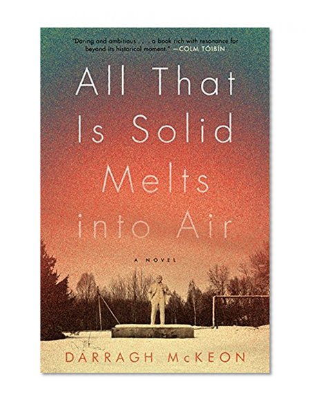Book Cover All That Is Solid Melts into Air: A Novel
