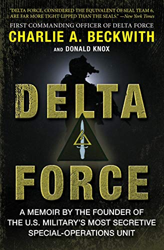 Book Cover Delta Force: A Memoir by the Founder of the U.S. Military's Most Secretive Special-Operations Unit