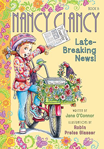 Book Cover Fancy Nancy: Nancy Clancy, Late-Breaking News!