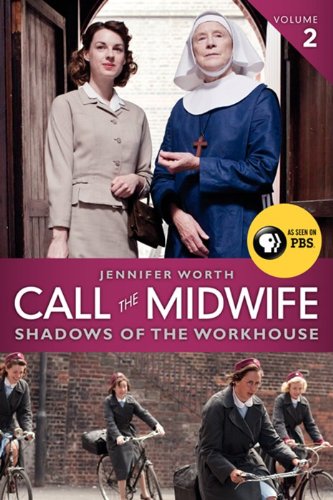 Book Cover Call the Midwife: Shadows of the Workhouse