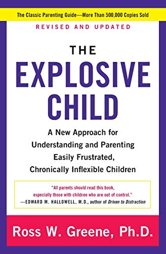 Book Cover The Explosive Child [Fifth Edition]: A New Approach for Understanding and Parenting Easily Frustrated, Chronically Inflexible Children