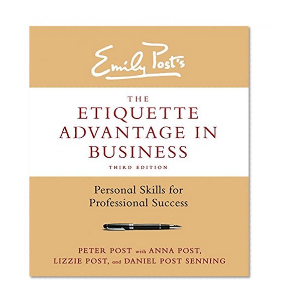 Book Cover The Etiquette Advantage in Business, Third Edition: Personal Skills for Professional Success