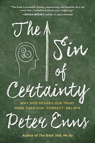 Book Cover The Sin of Certainty: Why God Desires Our Trust More Than Our 