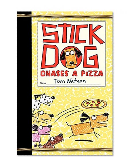 Book Cover Stick Dog Chases a Pizza