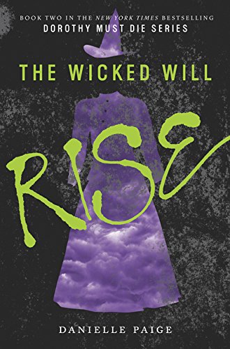 Book Cover The Wicked Will Rise (Dorothy Must Die)
