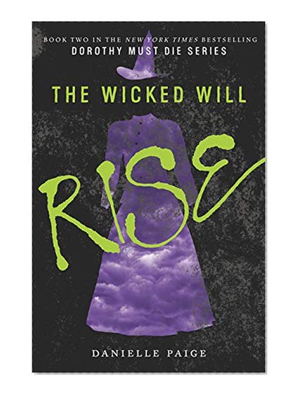 The Wicked Will Rise (Dorothy Must Die)