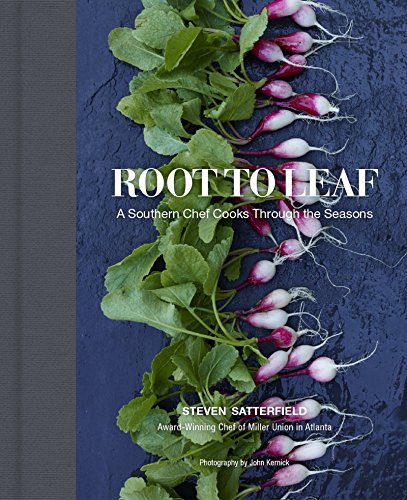 Book Cover Root to Leaf: A Southern Chef Cooks Through the Seasons