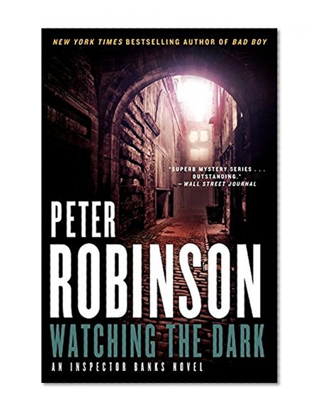 Book Cover Watching the Dark: An Inspector Banks Novel (Inspector Banks Novels)