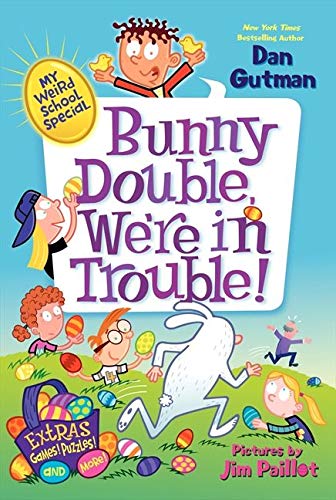 Book Cover My Weird School Special: Bunny Double, We're in Trouble!: An Easter And Springtime Book For Kids