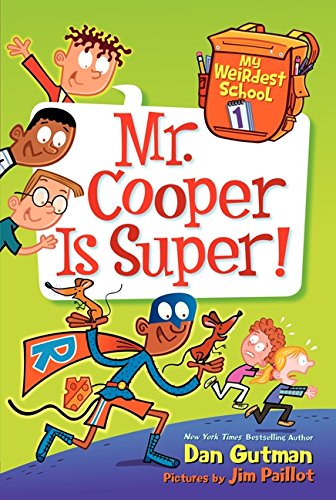 Book Cover My Weirdest School #1: Mr. Cooper Is Super!