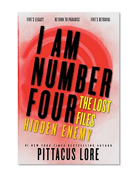 Book Cover I Am Number Four: The Lost Files: Hidden Enemy (Lorien Legacies: The Lost Files)