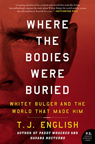 Book Cover Where the Bodies Were Buried: Whitey Bulger and the World That Made Him