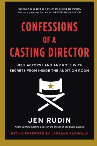 Book Cover Confessions of a Casting Director: Help Actors Land Any Role with Secrets from Inside the Audition Room