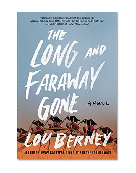 Book Cover The Long and Faraway Gone: A Novel