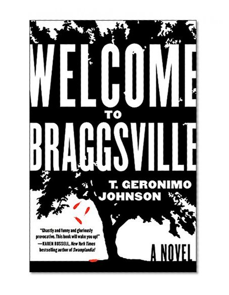 Book Cover Welcome to Braggsville: A Novel