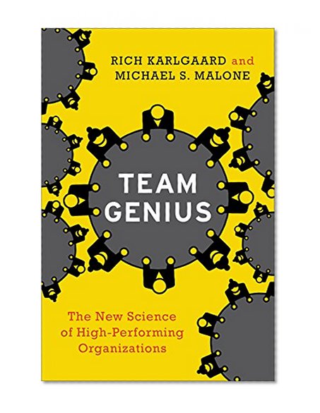 Book Cover Team Genius: The New Science of High-Performing Organizations