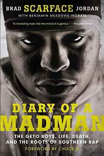 Book Cover Diary of a Madman: The Geto Boys, Life, Death, and the Roots of Southern Rap