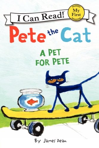Book Cover Pete the Cat: A Pet for Pete (My First I Can Read)