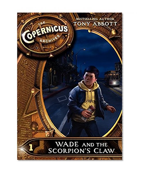 Book Cover The Copernicus Archives #1: Wade and the Scorpion's Claw