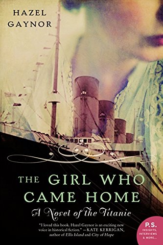 Book Cover The Girl Who Came Home: A Novel of the Titanic (P.S.)
