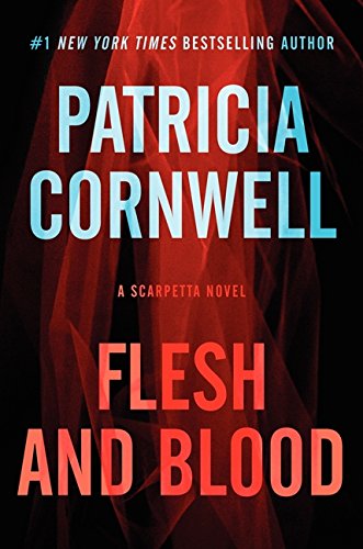 Book Cover Flesh and Blood: A Scarpetta Novel (Kay Scarpetta Series, 22)