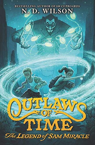 Book Cover Outlaws of Time: The Legend of Sam Miracle (Outlaws of Time, 1)