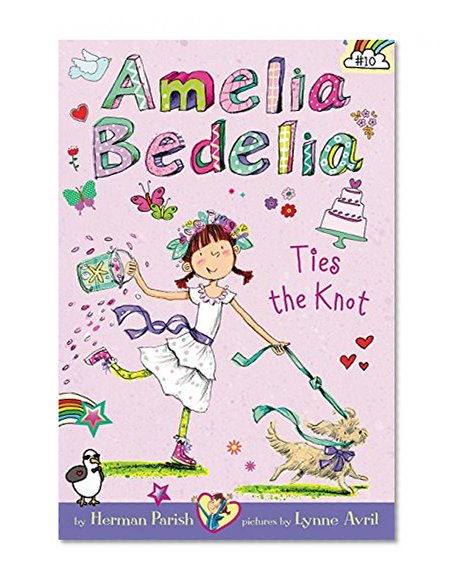 Book Cover Amelia Bedelia Chapter Book #10: Amelia Bedelia Ties the Knot
