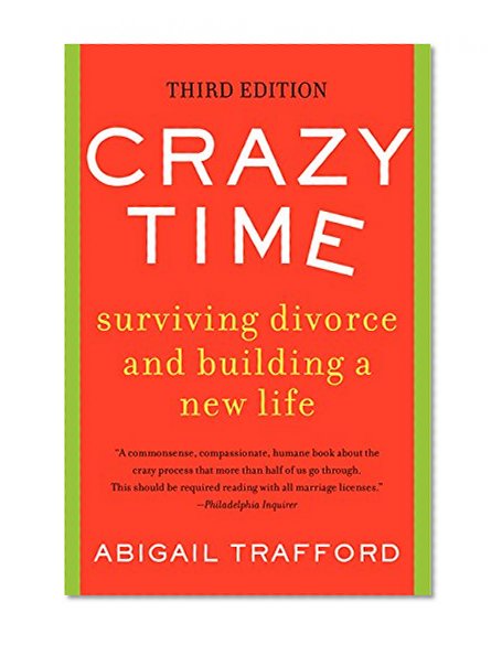 Book Cover Crazy Time: Surviving Divorce and Building a New Life, Third Edition