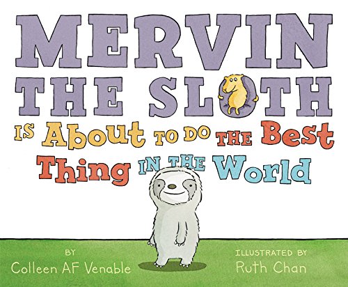 Book Cover Mervin the Sloth Is About to Do the Best Thing in the World