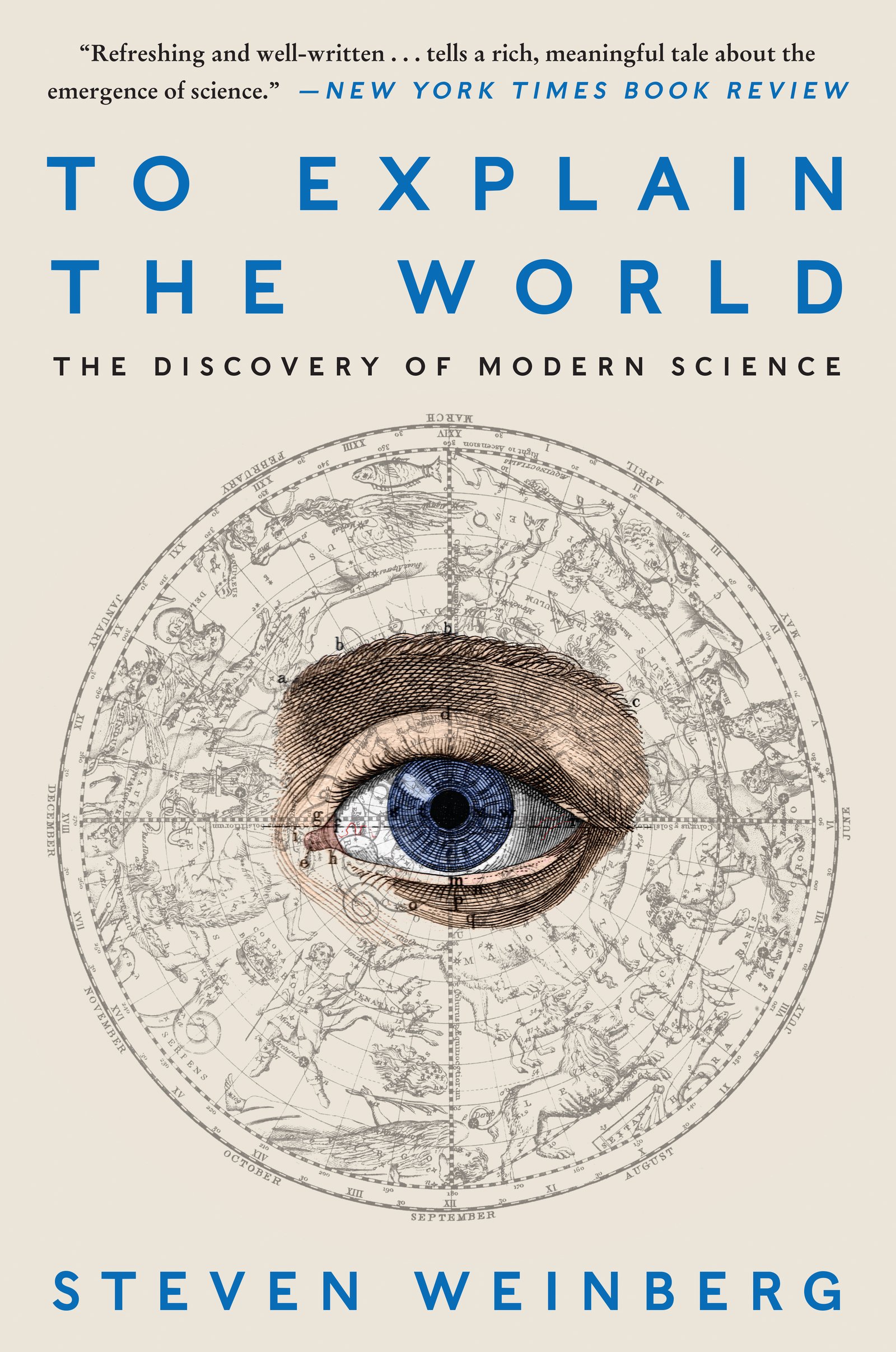 Book Cover To Explain the World: The Discovery of Modern Science