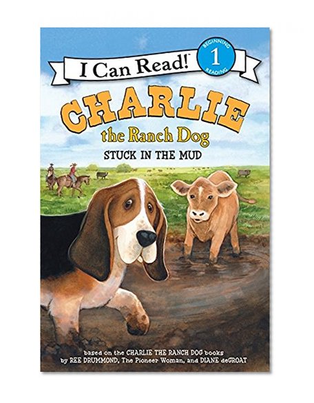 Book Cover Charlie the Ranch Dog: Stuck in the Mud (I Can Read Level 1)