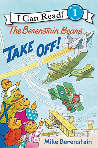 Book Cover The Berenstain Bears Take Off! (I Can Read Level 1)