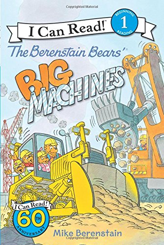 Book Cover The Berenstain Bears' Big Machines (I Can Read Level 1)