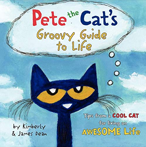 Book Cover Pete the Cat's Groovy Guide to Life