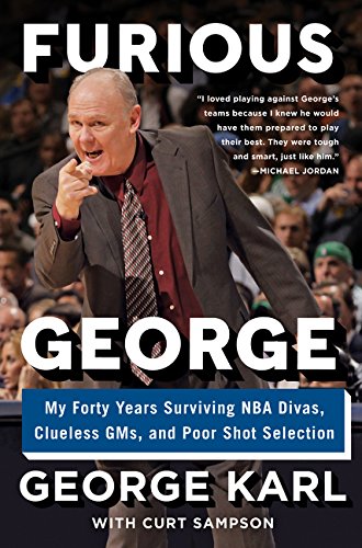 Book Cover Furious George: My Forty Years Surviving NBA Divas, Clueless GMs, and Poor Shot Selection