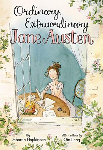 Book Cover Ordinary, Extraordinary Jane Austen: The Story of Six Novels, Three Notebooks, a Writing Box, and One Clever Girl