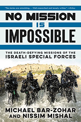 Book Cover No Mission Is Impossible: The Death-Defying Missions of the Israeli Special Forces
